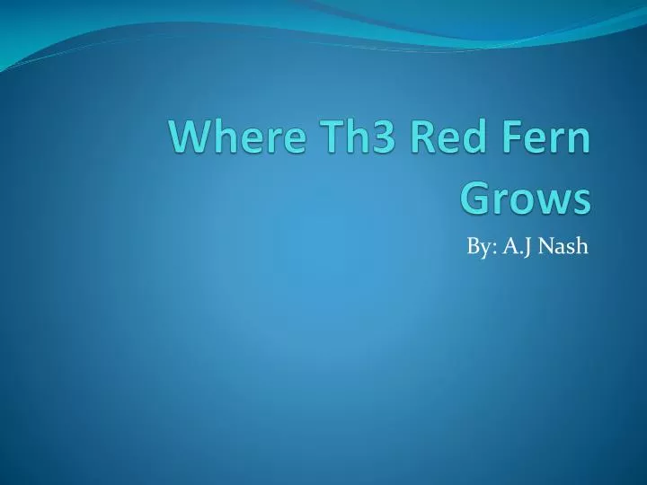 where th3 red fern grows