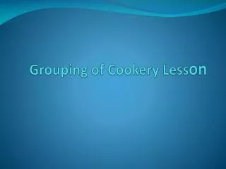 Grouping of Cookery Less on