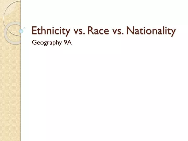 ethnicity vs race vs nationality