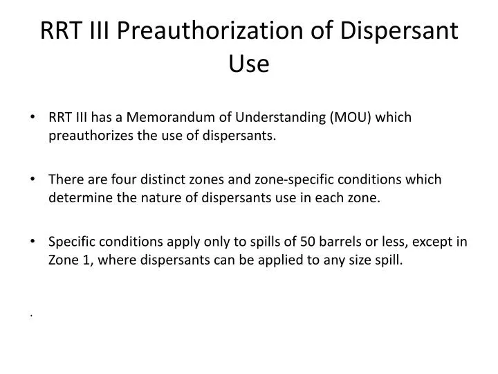 rrt iii preauthorization of dispersant use