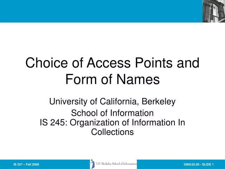 choice of access points and form of names
