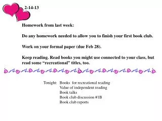 Homework from last week: Do any homework needed to allow you to finish your first book club.