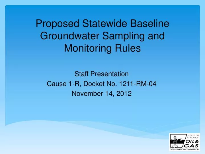 proposed statewide baseline groundwater sampling and monitoring rules