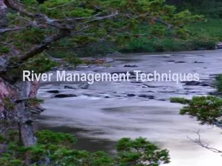 River Management Techniques
