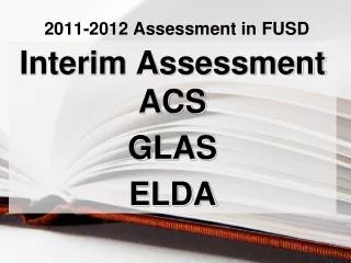 2011-2012 Assessment in FUSD