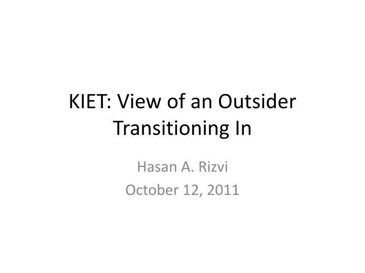 kiet view of an outsider transitioning in