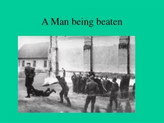A Man being beaten
