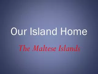 Our Island Home