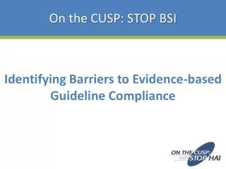 Identifying Barriers to Evidence-based Guideline Compliance
