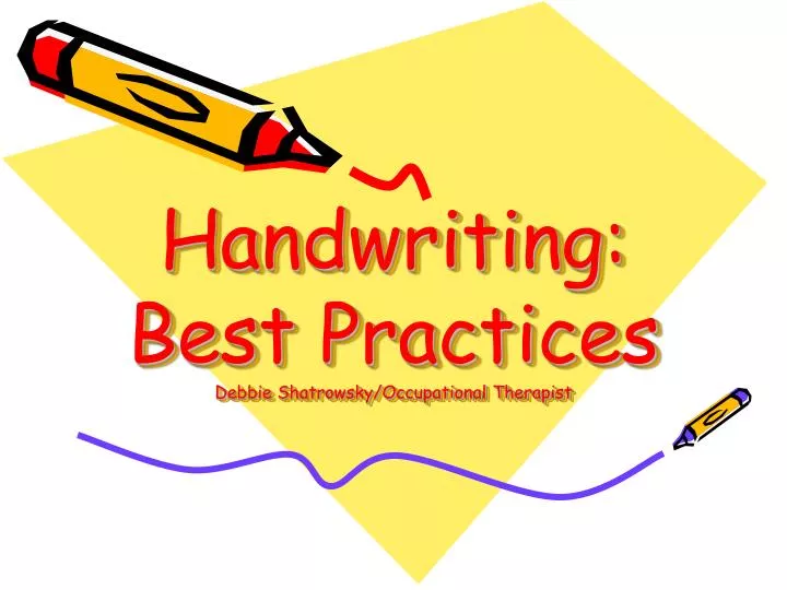 handwriting best practices debbie shatrowsky occupational therapist
