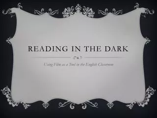 Reading in the dark
