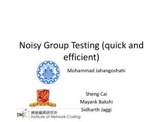 Noisy Group T esti ng (quick and efficient )