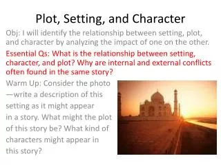 Plot, Setting, and Character