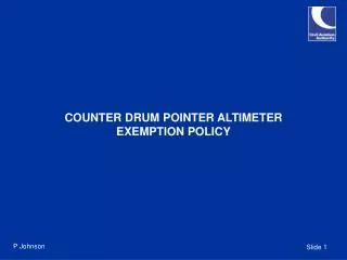COUNTER DRUM POINTER ALTIMETER EXEMPTION POLICY