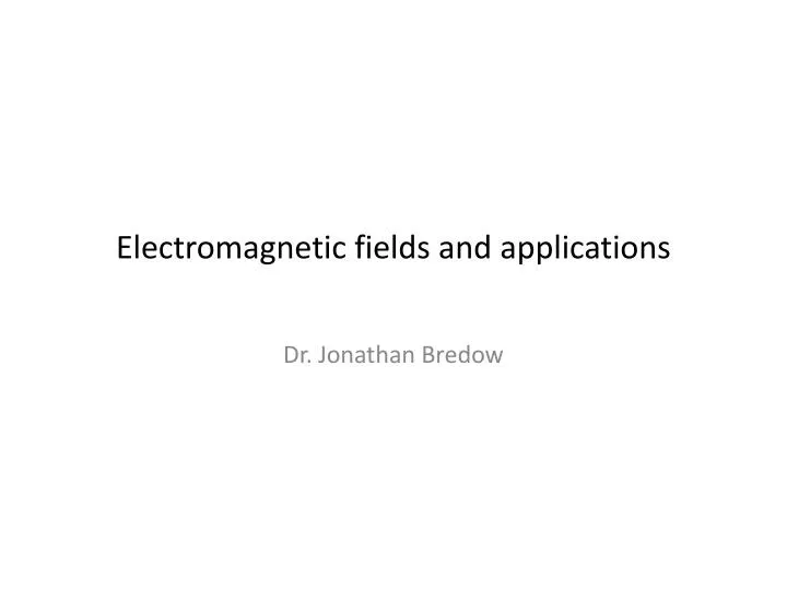 electromagnetic fields and applications