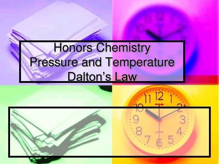 honors chemistry pressure and temperature dalton s law