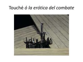 touch la er tica del combate