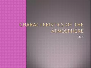 Characteristics of the Atmosphere