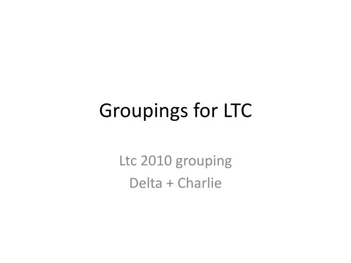 groupings for ltc