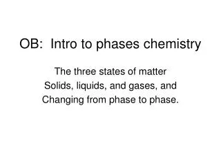 OB: Intro to phases chemistry