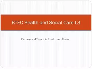BTEC Health and Social Care L3