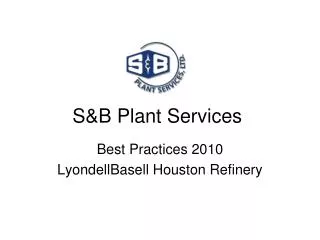 S&amp;B Plant Services