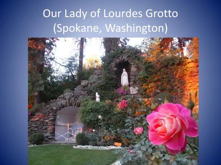 our lady of lourdes grotto spokane washington