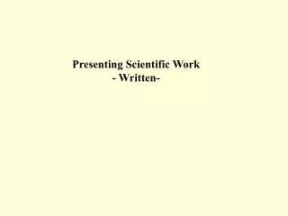 Presenting Scientific Work - Written-