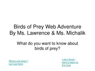 Birds of Prey Web Adventure By Ms. Lawrence &amp; Ms. Michalik