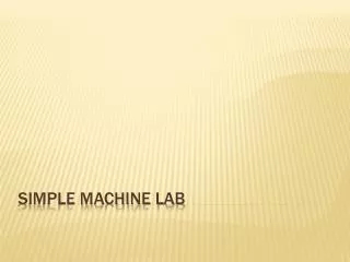 Simple machine lab