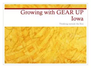 Growing with GEAR UP Iowa