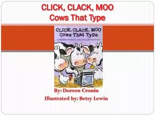 CLICK, CLACK, MOO Cows That Type
