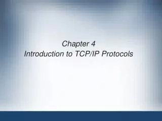 Chapter 4 Introduction to TCP/IP Protocols