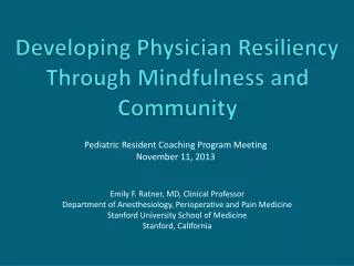 Developing Physician Resiliency Through Mindfulness and Community