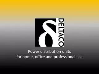 Power distribution units for home, office and professional use