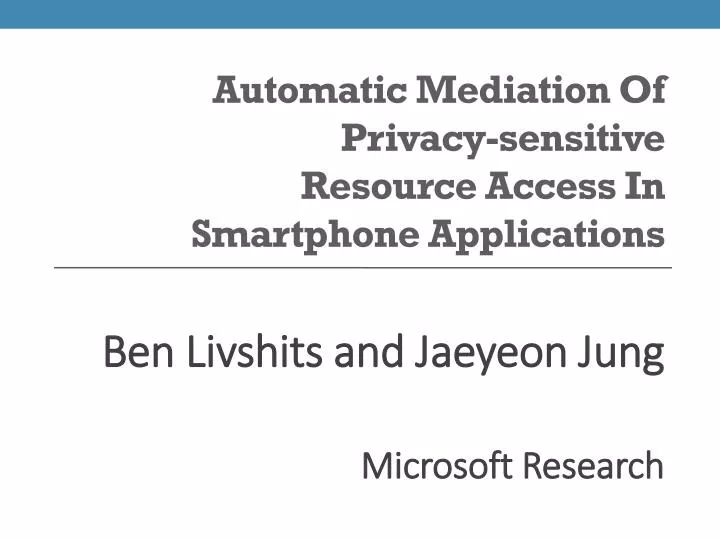 automatic mediation of privacy sensitive resource access in smartphone applications