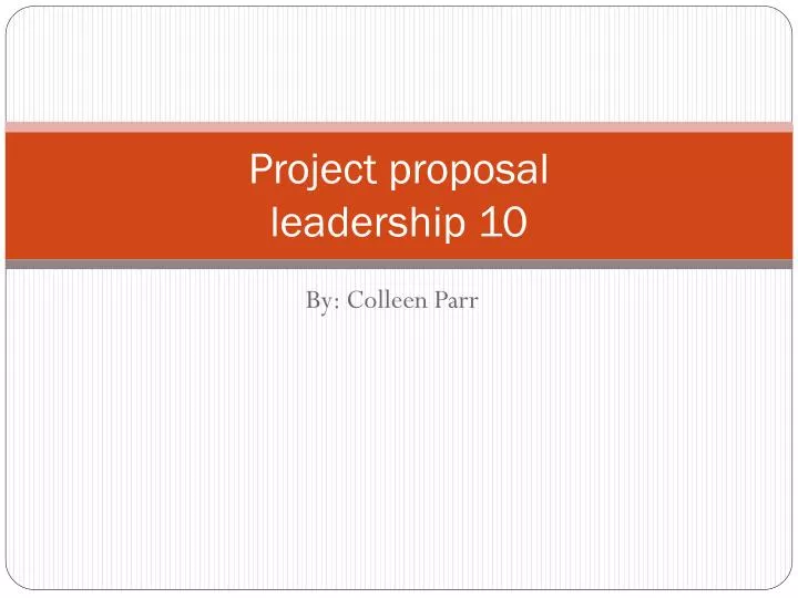 project proposal leadership 10