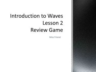 Introduction to Waves Lesson 2 Review Game