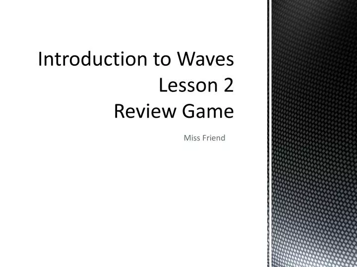 introduction to waves lesson 2 review game