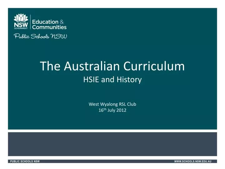 the australian curriculum hsie and history west wyalong rsl club 16 th july 2012