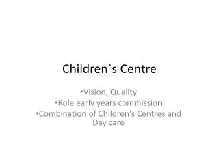 Children`s Centre