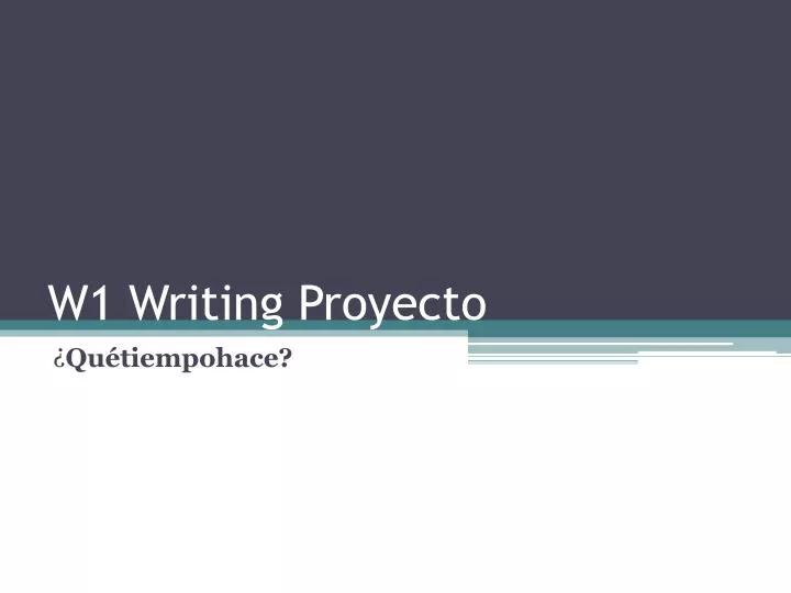 w1 writing proyecto
