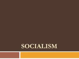 SOCIALISM