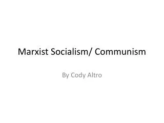 Marxist Socialism/ Communism