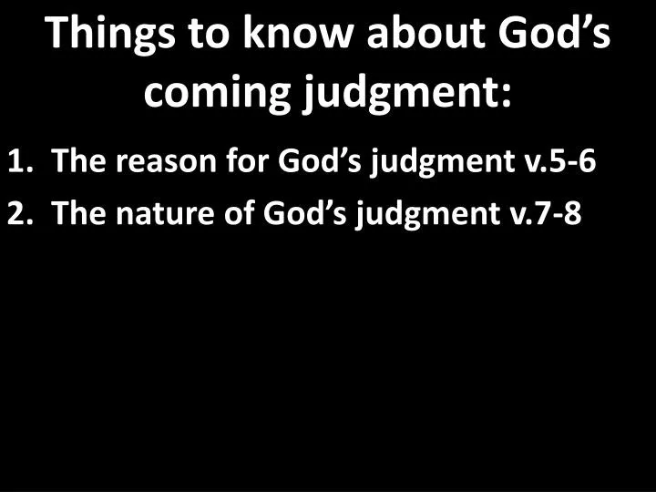 things to know about god s coming judgment