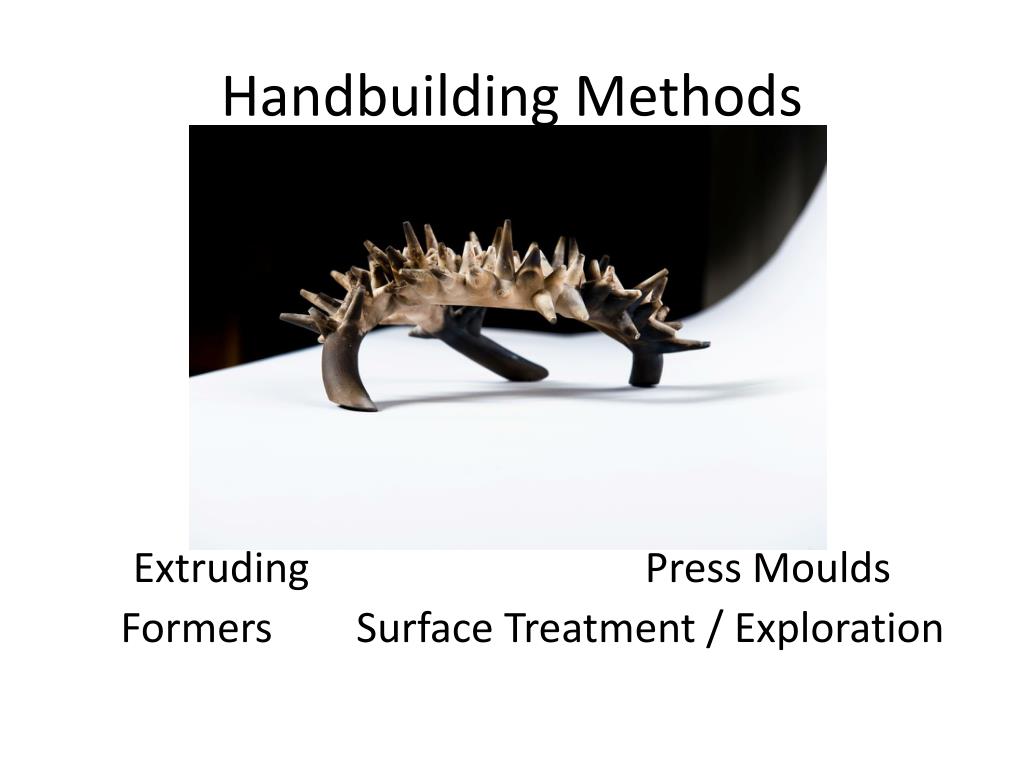 PPT - Handbuilding Methods PowerPoint Presentation, free download - ID ...