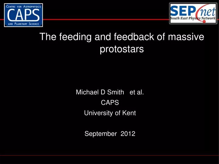 the feeding and feedback of massive protostars