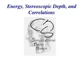 Energy, Stereoscopic Depth, and Correlations