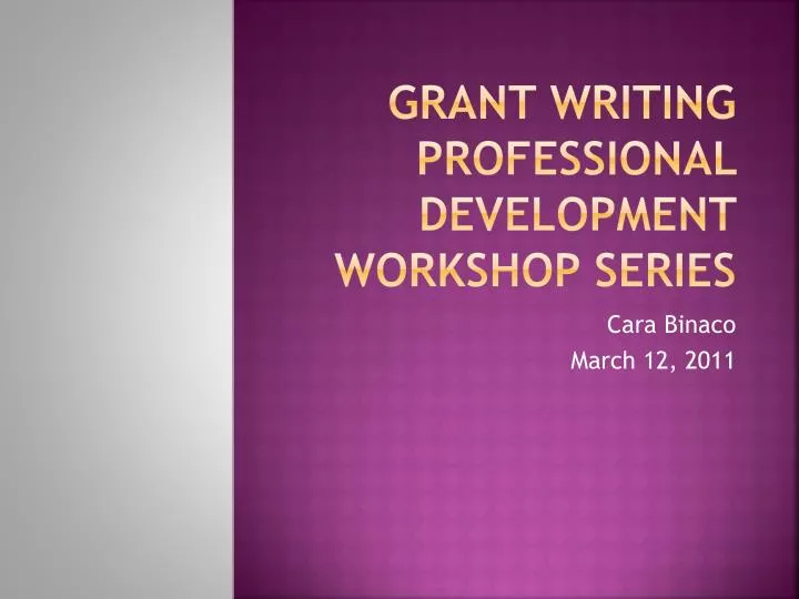 grant writing professional development workshop series