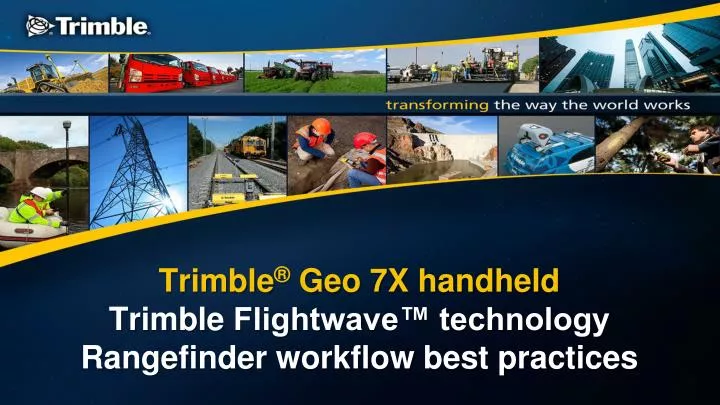 trimble geo 7x handheld trimble flightwave technology rangefinder workflow best practices